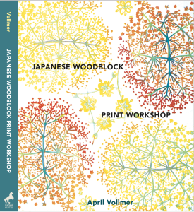 The cover of April Vollmer's book Japanese Woodblock Print Workshop